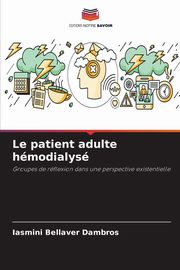 Le patient adulte hmodialys, Bellaver Dambros Iasmini