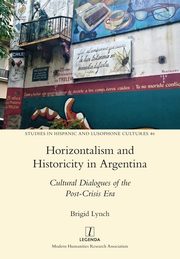 Horizontalism and Historicity in Argentina, Lynch Brigid