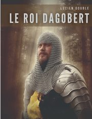 Le roi Dagobert, Double Lucien
