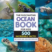 The Fascinating Ocean Book for Kids, Hestermann Bethanie