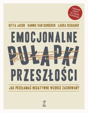 ksiazka tytu: Emocjonalne puapki przeszoci autor: Jacob Gitta, Genderen Hannie, Seebauer Laura