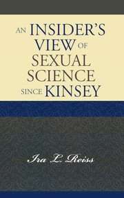 ksiazka tytu: Insider's View of Sexual Science Since Kinsey autor: Reiss Ira L.