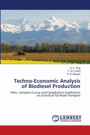 Techno-Economic Analysis of Biodiesel Production, Ong H. C.