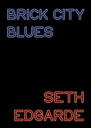 Brick City Blues, Edgarde Seth