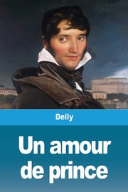 Un amour de prince, Delly