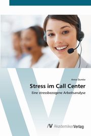 ksiazka tytu: Stress im Call Center autor: Dumke Anna