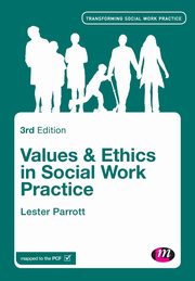 Values and Ethics in Social Work Practice, Parrott Lester