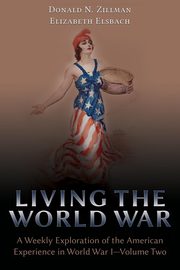 Living the World War, Zillman Donald N.