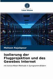 Isolierung der Flugprojektion und des Gewebes Internet, Rajabpour Mohsen