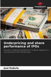 Underpricing and share performance of IPOs, Rodarte Jos