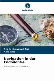 Navigation in der Endodontie, Taj Shaik Muzammil