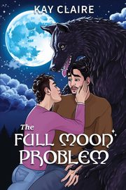 The Full Moon Problem, Claire Kay