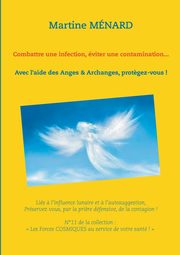 Combattre une infection, viter une contamination..., Mnard Martine