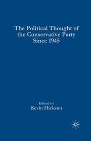 The Political Thought of the Conservative Party since 1945, 