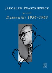 ksiazka tytu: Dzienniki 1956-1963 Tom 2 autor: Iwaszkiewicz Jarosaw