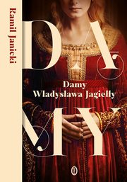 Damy Wadysawa Jagiey, Janicki Kamil