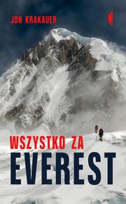 Wszystko za Everest, Krakauer Jon