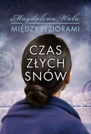 Czas zych snw Tom 2, Wala Magdalena