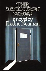 The Seclusion Room, Neuman Fredric