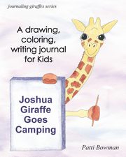 Joshua Giraffe Goes Camping, Bowman Patti