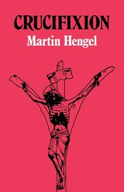 Crucifixion, Hengel Martin