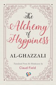The Alchemy of Happiness, Al-Ghazzali