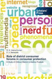 Role of district consumer forums in consumer protection, Kumari G. S. Veena