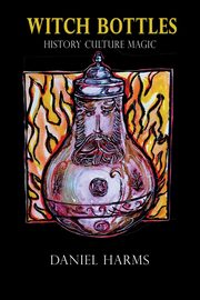 Witch Bottles, Harms Daniel