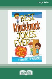 Best Knock-knock Jokes Ever, Grace Chantelle