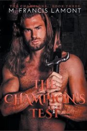 The Champion's Test, Lamont M Francis