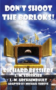 Don't Shoot the Borloks!, Bessiere Richard