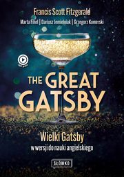 The Great Gatsby, Fitzgerald Francis Scott, Fihel Marta, Jemielniak Dariusz, Komerski Grzegorz