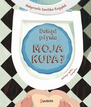 Dokd pynie moja kupa?, Zawilska-Rospdek Magorzata