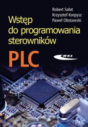 Wstp do programowania sterownikw PLC, Saat Robert, Korpysz Krzysztof, Obstawski Pawe