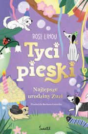 Najlepsze urodziny Zuzi Tycipieski Tom 3, Lihou Rose