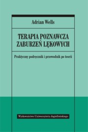 Terapia poznawcza zaburze lkowych, Wells Adrian