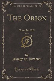 ksiazka tytu: The Orion, Vol. 6 autor: Bradley Madge E.