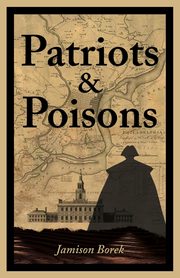 Patriots & Poisons, Borek Jamison