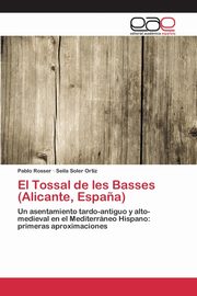 El Tossal de les Basses (Alicante, Espa?a), Rosser Pablo