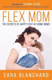 Flex Mom, Blanchard Sara