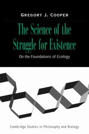 ksiazka tytu: The Science of the Struggle for Existence autor: Cooper Gregory J.