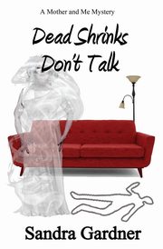 Dead Shrinks Don't Talk, Gardner Sandra
