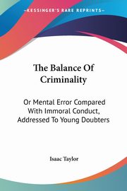 The Balance Of Criminality, Taylor Isaac