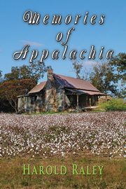 Memories of Appalachia, Raley Harold