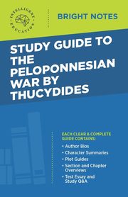 Study Guide to The Peloponnesian War by Thucydides, Intelligent Education