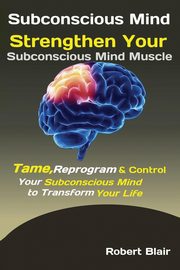 Subconscious Mind, Robert Blair