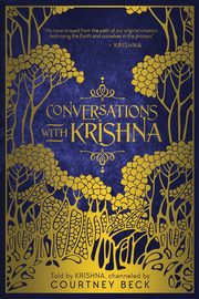 Conversations with Krishna, Beck Courtney