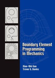 Boundary Element Programming in Mechanics, Gao Xiao-Wei