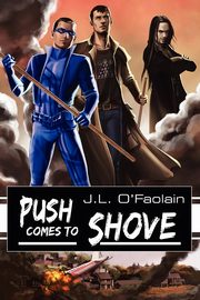 Push Comes to Shove, O'Faolain J.L.