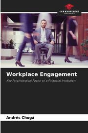 ksiazka tytu: Workplace Engagement autor: Chug Andrs